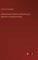 Oberrheinische Chronik, �lteste bis jetzt bekannte in Deutscher Prosa 336850097X Book Cover