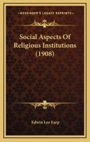 Social Aspects of Religious Institutions 1437062059 Book Cover