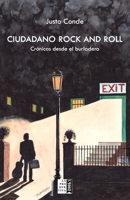 Ciudadano Rock and Roll: Crónicas desde el burladero B09CRTDH64 Book Cover