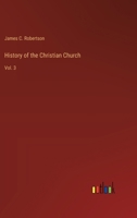 History of the Christian Church: Vol. 3 3385231345 Book Cover