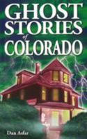 Ghost Stories of Colorado 9768200200 Book Cover