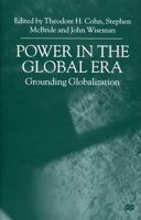 Power in the Global Era: Grounding Globalization 0312235623 Book Cover