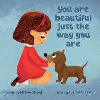 You Are Beautiful Just The Way You Are 1915495733 Book Cover