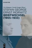 Stefan George Und Ernst Morwitz: Der Briefwechsel (1905-1933) 3110614960 Book Cover