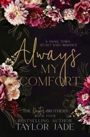 Always My Comfort: Secret Baby Sweet Romance B0C2SFNHN5 Book Cover