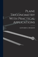 Plane Trigonometry With Practical Applications 1016994044 Book Cover