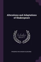 Alterations And Adaptations Of Shakespeare 1144966752 Book Cover