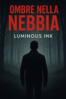 Ombre nella nebbia (Italian Edition) B0FPX311DY Book Cover