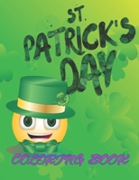 St. Patrick's Day Coloring Book: Cute Coloring Book, Great for Kids | Perfect Colorbook for St Patrick's Day | Wonderful Gift idea for Holiday! B08RR4RK51 Book Cover