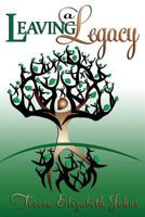 Leaving a Legacy 1544281668 Book Cover