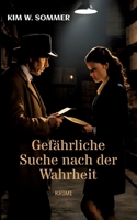 Gefährliche Suche nach der Wahrheit (German Edition) 3384360974 Book Cover