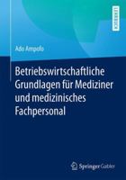 Betriebswirtschaftliche Grundlagen Für Mediziner Und Medizinisches Fachpersonal 3658104694 Book Cover