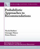 Probabilistic Approaches to Recommendations 1627052577 Book Cover