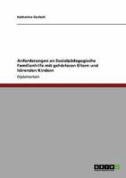 Gehörlose Eltern und hörende Kinder. Anforderungen an Sozialpädagogische Familienhilfe 3638949656 Book Cover
