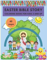 Easter Bible Coloring Book For Kids: Easter Activity Book With Christian Stories B08ZBRK7YM Book Cover