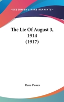 The Lie Of August 3, 1914 112076615X Book Cover