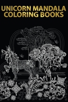 Unicorn Mandala Coloring Books: For kids of all ages girls who loves unicorn and mandala 169903673X Book Cover