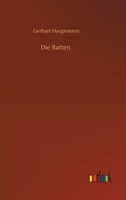 Die Ratten: Berliner Tragikomdie (Classic Reprint) 1542336112 Book Cover