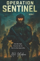 OPERATION SENTINEL (BOOK 1) B0FHKJ6D5Z Book Cover