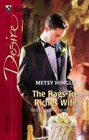 The Rags-To-Riches Wife 0373767250 Book Cover