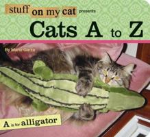 Stuff on My Cat Presents: Cats A to Z 0811862534 Book Cover