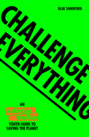 Challenge Everything 1843654644 Book Cover