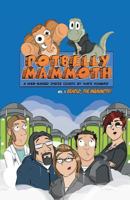 Potbelly Mammoth: Vol. 1: Behold, the Mammoth! 0692103554 Book Cover