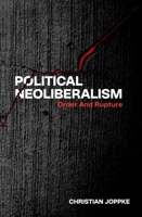 Political Neoliberalism: Order and Rupture 0197801919 Book Cover