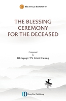 The Blessing Ceremony for the Deceased 1088112501 Book Cover