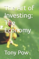 The Art of Investing: The Economy 1533699755 Book Cover