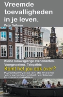 Vreemde toevalligheden in je leven. Kleine nieuwsgierige evenementen. Voorgevoelens. Telepathie. Komt het jou ook over? B09YKYKLHX Book Cover