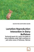 Lactation-Reproduction Interaction in Dairy Buffaloes 3639144449 Book Cover