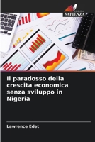 Il paradosso della crescita economica senza sviluppo in Nigeria (Italian Edition) 6209018335 Book Cover