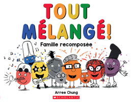 Tout Mélangé!: Famille Recomposée 1443196932 Book Cover