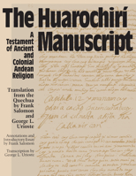 The Huarochir I Manuscript: A Testament of Ancient and Colonial Andean Religion 0292730535 Book Cover