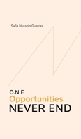 O.N.E - Opportunities Never End 1035834731 Book Cover