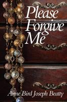 Please Forgive Me 0938467441 Book Cover