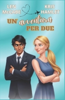 Un'avventura per due (Italian Edition) B0F9D3J9T2 Book Cover