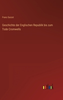 Geschichte Der Englischen Republik 1161180117 Book Cover