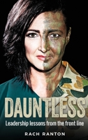 Dauntless: Leadership lessons from the frontline 0648745368 Book Cover