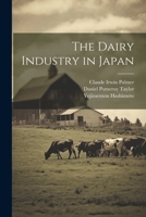 The Dairy Industry in Japan 1022864971 Book Cover