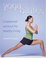 YogaPilates: A Balanced Workout for Healthy Living 0517224429 Book Cover