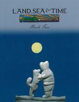 Land Sea and Time Book 2: Language Arts Series 1550811754 Book Cover