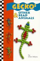 Geckos & Other Bead Animals 0966359100 Book Cover