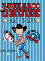 Buckaroo Chuck: Cowboy For Reals 1948543516 Book Cover