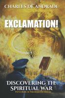 Exclamation!: Discovering The Spiritual War 1950308278 Book Cover
