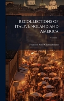 Recollections of Italy, England and America 1023957701 Book Cover