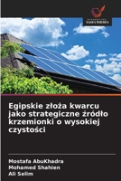 Egipskie zloza kwarcu jako strategiczne zródlo krzemionki o wysokiej czystosci (Polish Edition) 6209749429 Book Cover