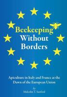 Beekeeping Without Borders: Apiculture in Italy and France at the Dawn of the European Union 1904846122 Book Cover