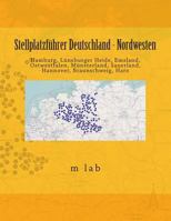 Stellplatzf�hrer Deutschland - Nordwesten: Hamburg, L�neburger Heide, Emsland, Ostwestfalen, M�nsterland, Sauerland, Hannover, Braunschweig, Harz 1499325118 Book Cover